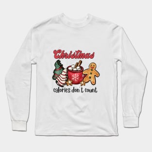 Christmas Calories Don't Count Long Sleeve T-Shirt